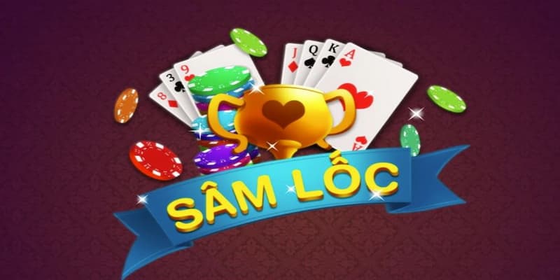 Sâm lốc về chiến thuật chơi